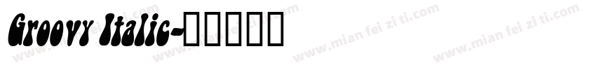 Groovy Italic字体转换